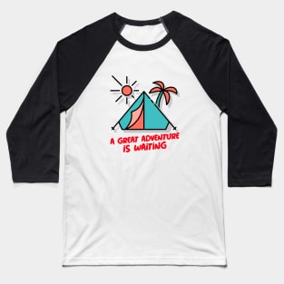 Adventure is waiting Baseball T-Shirt